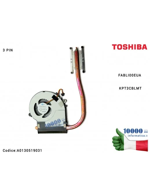 A0130519031 Ventola Fan con Dissipatore Heatsink TOSHIBA Satellite L50-B L55-B L50D-B L55T-B L55-B5267 (3 PIN) FABLI00EUA KPT...