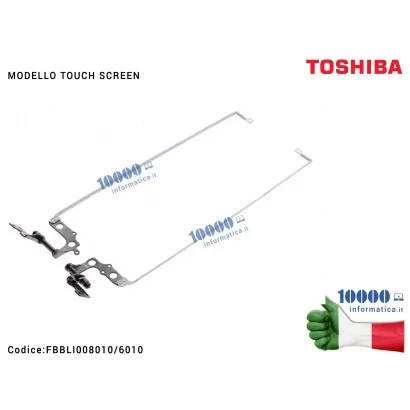 FBBLI008010/6010 Cerniere Hinges TOSHIBA Satellite L50-B L55-B (SOLO PER modello TOUCH SCREEN) [COPPIA] FBBLI008010 FBBLI006010