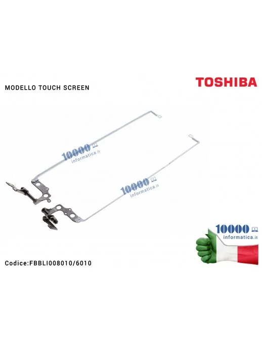 FBBLI008010/6010 Cerniere Hinges TOSHIBA Satellite L50-B L55-B (SOLO PER modello TOUCH SCREEN) [COPPIA] FBBLI008010 FBBLI006010
