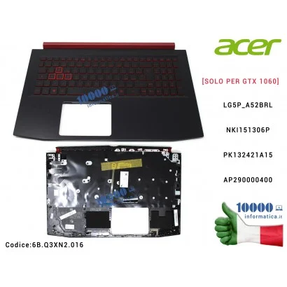 6B.Q3XN2.016 Tastiera Italiana Retroilluminata Completa di Top Case Superiore [GTX 1060] ACER Aspire AN515-52 Nitro AN515-52 ...
