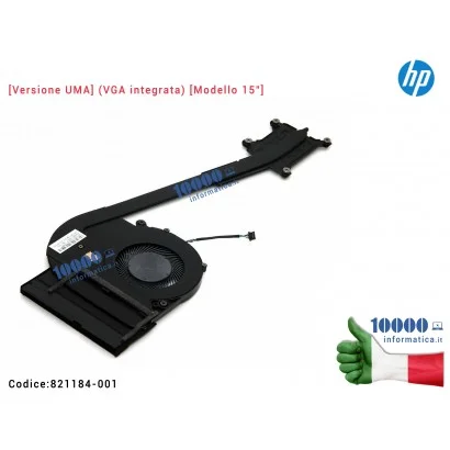 821184-001 Dissipatore + Ventola Fan CPU HP EliteBook 850 G3 [Versione UMA] (VGA integrata) [Modello 15"] 821184-001 6043B017...