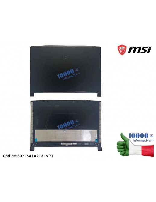 307-581A218-M77 Cover Scocca Superiore LCD MSI Katana GF66 11SC 11UC 11UD (MS-1582) 307-581A218-M77 Katana GF66 12UGS (MS-158...