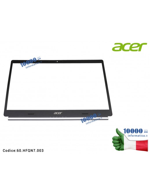 60.HFQN7.003 Cornice LCD Bezel ACER Aspire A515-44 A515-45 A515-54 A515-55 60.HFQN7.003 60HFQN7003