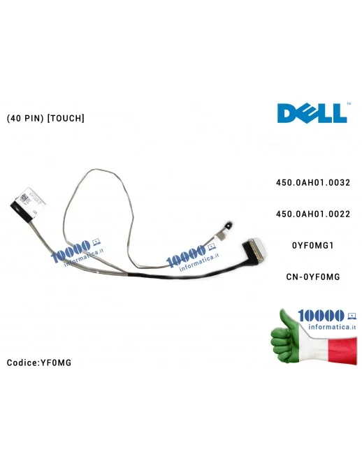 YF0MG Cavo Flat LCD DELL Vostro 15 3567 Turis 15 V3567 (40 PIN) [TOUCH] 450.0AH01.0022 450.0AH01.0032 YF0MG 0YF0MG1 CN-0YF0MG