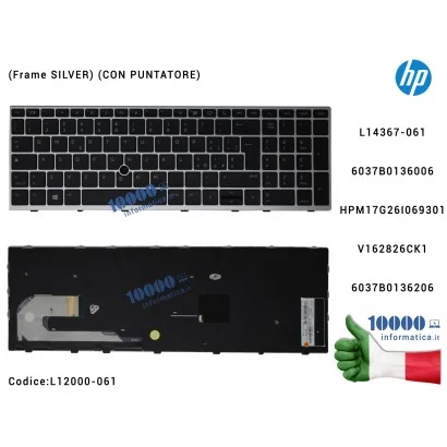 L12000-061 Tastiera Italiana HP EliteBook 850 G5 (Frame SILVER) (CON PUNTATORE) 6037B0136006 L14367-061 HPM17G26I069301 V1628...