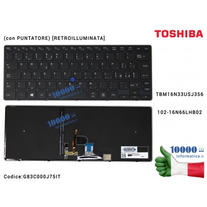 Tastiera Italiana TOSHIBA Tecra X40-D X40-D1452 X40-D-10Z X40-D-10H X40-D-10G (con PUNTATORE) [RETROILLUMINATA] (FRAME NERO) G83