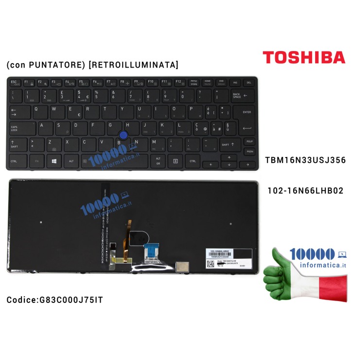 Tastiera Italiana TOSHIBA Tecra X40-D X40-D1452 X40-D-10Z X40-D-10H X40-D-10G (con PUNTATORE) [RETROILLUMINATA] (FRAME NERO) G83