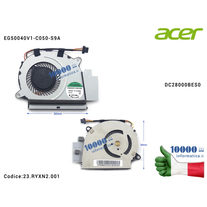 Ventola Fan CPU ACER Aspire S5 S5-391 DC28000BES0 EG50040V1-C050-S9A Ventola Fan CPU ACER Aspire S5 S5-391 DC28000BES0 EG50040V1-C050-S9A