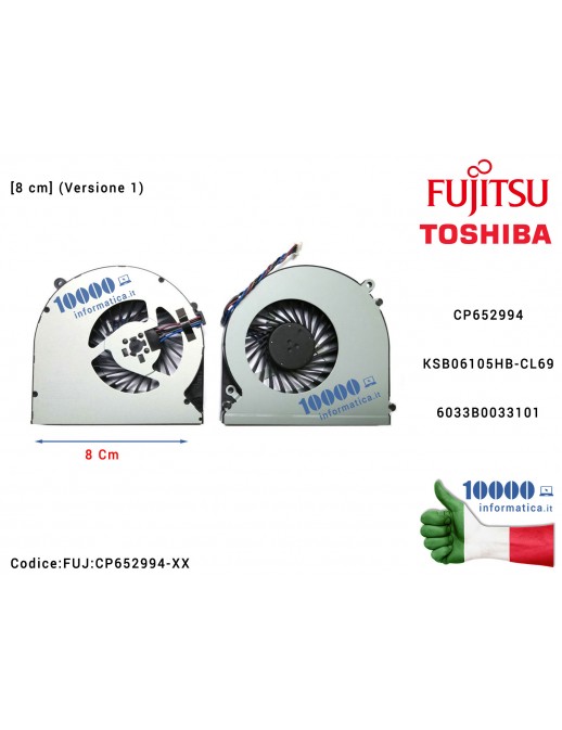 Ventola Fan CPU [8 cm] FUJITSU LifeBook A514 A544 A556 AH544 AH564 (Versione 1) CP652994 KSB06105HB-CL69 6033B0033101 TOSHIBA Sa