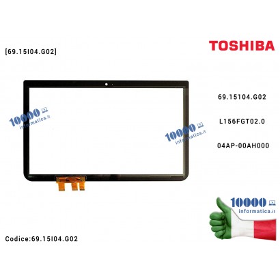 Vetro Touch Screen TOSHIBA Satellite P50T-A P55T-A S50T-A M50T-A 69.15104.G02 L156FGT02.0 04AP-00AH000