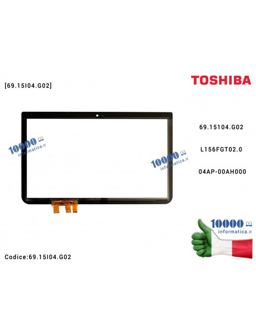 Vetro Touch Screen TOSHIBA Satellite P50T-A P55T-A S50T-A M50T-A 69.15104.G02 L156FGT02.0 04AP-00AH000