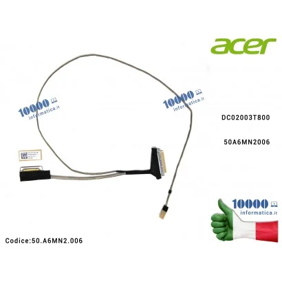 50.A6MN2.006 Cavo Flat LCD ACER Aspire A515-56 (N20C5) A515-56T A515-56G EX215-32 A115-32 A315-35 A315-58 [NON TOUCH] 50A6MN2...