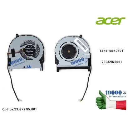23.GK9N5.001 Ventola Fan CPU ACER Spin 3 SP315-51 (N16P9) 13N1-0KA0601 23GK9N5001 23.GK9N5.001