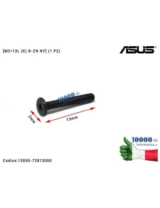 13050-72813000 Vite di Fissaggio Notebook [M2*13L (K) B-ZN NY] (1 PZ) ASUS A555LD F302LA F553MA F555LA F555LD F556U G750J K50...