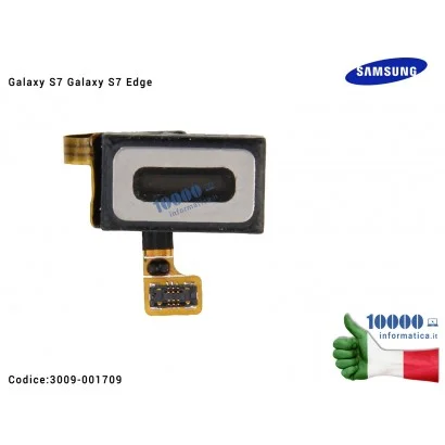 3009-001709 Altoparlante Speaker Orecchio Ear SAMSUNG Galaxy S7 SM-G930 SM-G930F S7 Edge SM-G935 SM-G935F
