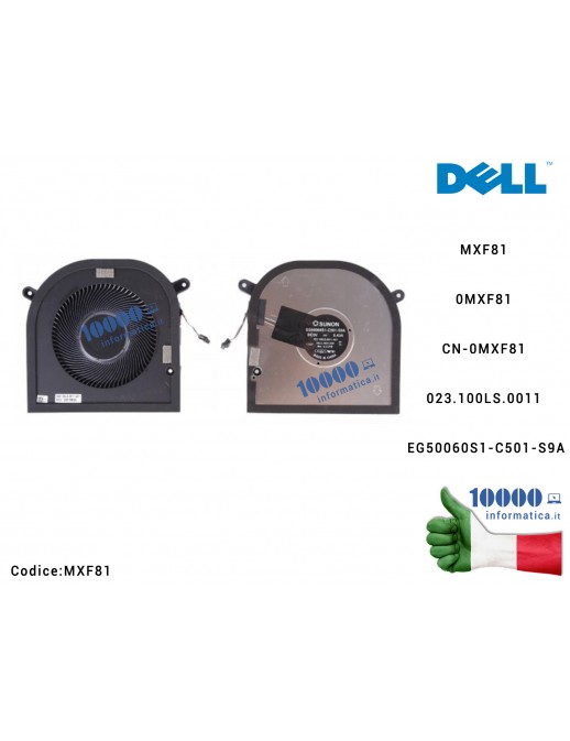 MXF81 Ventola Fan GPU DELL XPS 17 9700 9710 9720 Precision 5750 5760 5770 MXF81 0MXF81 CN-0MXF81 023.100LS.0011 EG50060S1-C50...