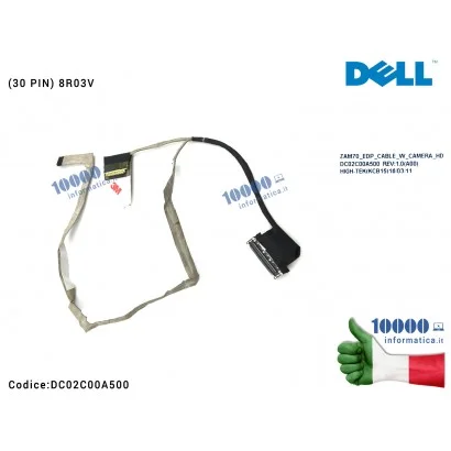 DC02C00A500 Cavo Flat LCD DELL Latitude E5450 ZAM70 (30 PIN) 8R03V 08R03V DC02C00A500