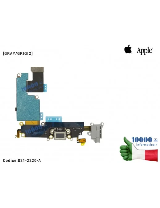 821-2220-A/G Connettore di Ricarica Lightning APPLE iPhone 6+ Plus [GRIGIO - GRAY] (A1522) (A1524) (A1593)  821-2220-A Dock C...
