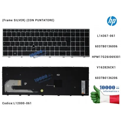 Tastiera Italiana HP EliteBook 850 G5 (Frame SILVER) (CON PUNTATORE) 6037B0136006 L14367-061 HPM17G26I069301 V162826CK16037B0136