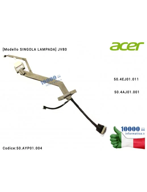 50.AYP01.004 Cavo Flat LCD ACER Aspire 8530 8730 8530G 8730G 8730ZG 8735 [Modello SINGOLA LAMPADA] JV80 50.4EJ01.011 50.4AJ01...