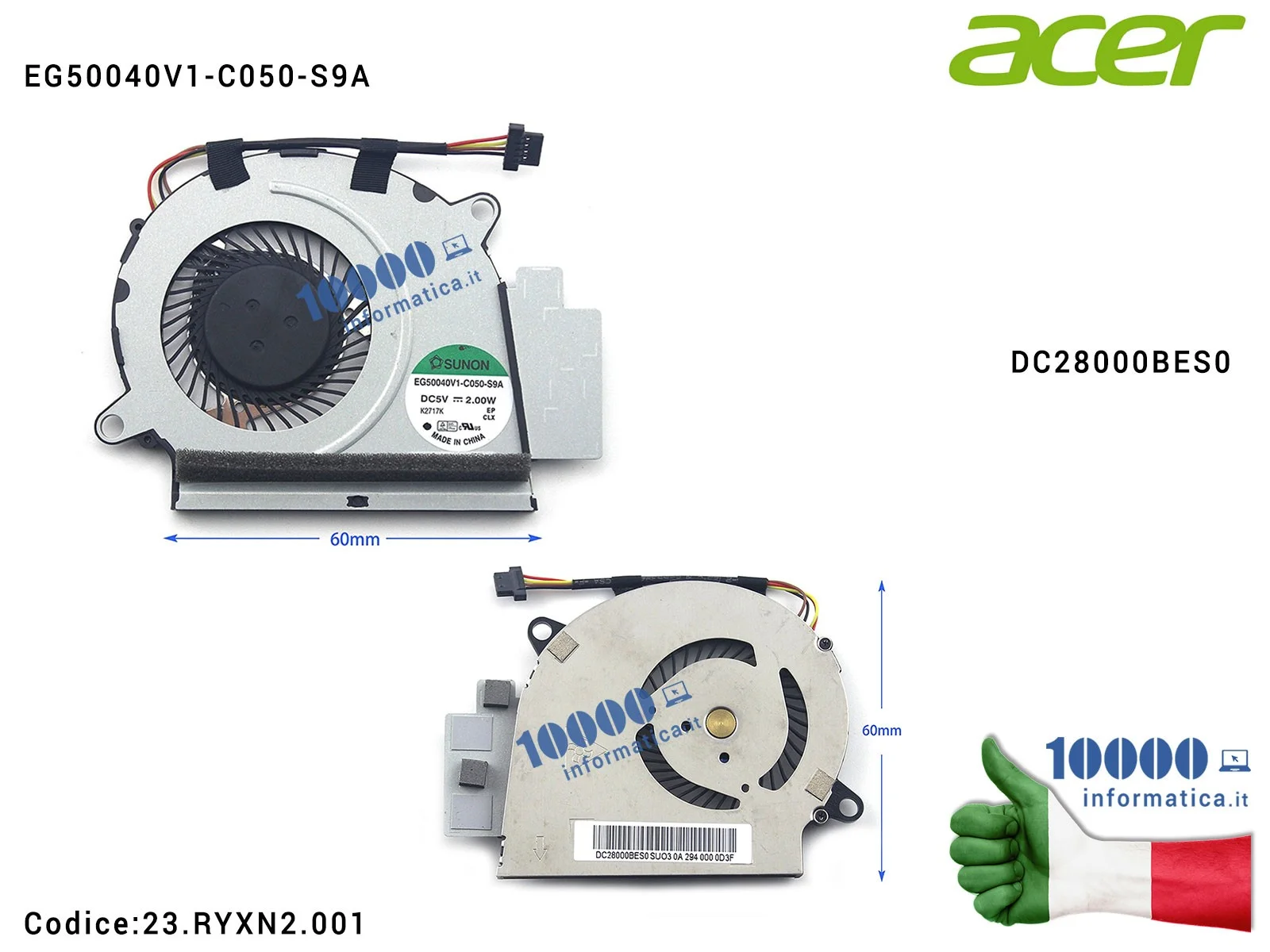 23.RYXN2.001 Ventola Fan CPU ACER Aspire S5 S5-391 DC28000BES0 EG50040V1-C050-S9A