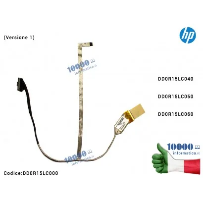 DD0R15LC000 Cavo Flat LCD HP Pavilion G6 G6-1000 (Versione 1) DD0R15LC040 DD0R15LC050 DD0R15LC000 DD0R15LC060