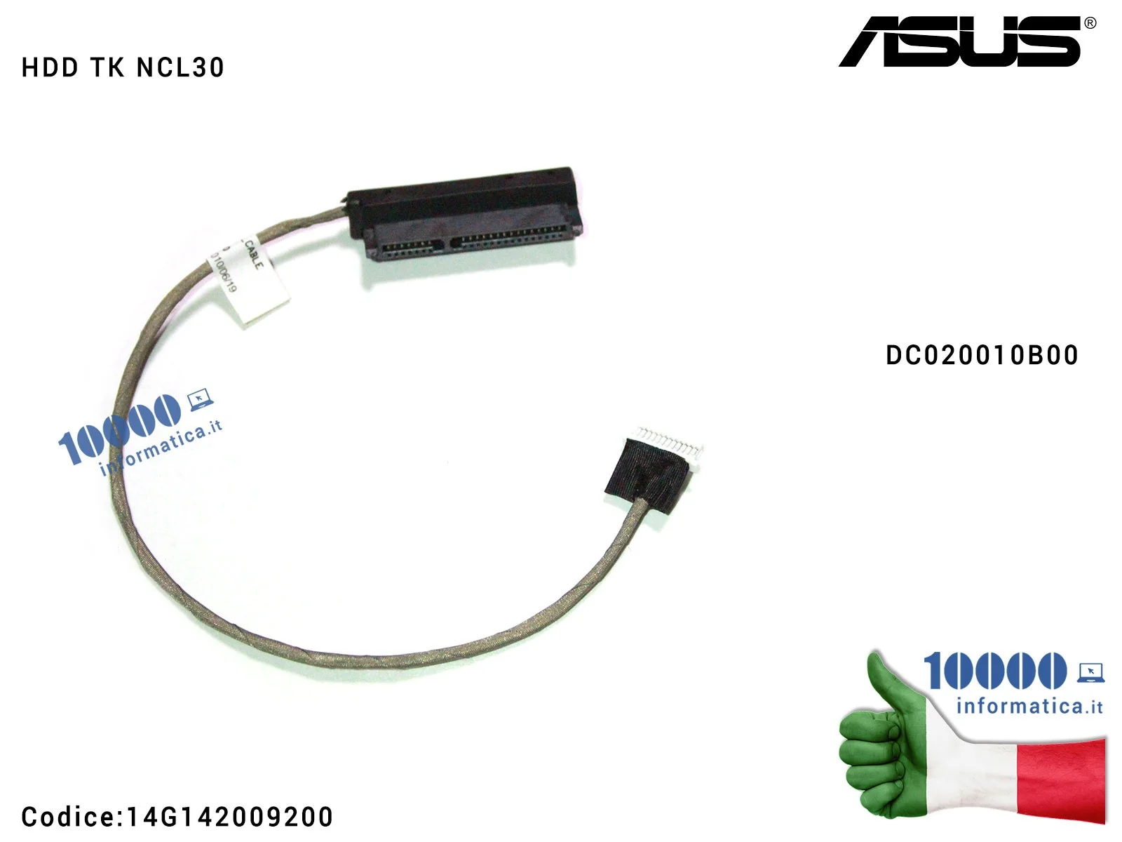 14G142009200 Cavo Collegamento Hard Disk Connettore HDD TK NCL30 ASUS All In One ET2010 ET2010AG ET2010P ET2011E DC020010B00