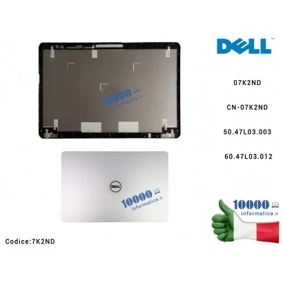 7K2ND Cover LCD DELL Inspiron 15 7537 (P36F) (SILVER) [Versione TOUCH] 07K2ND CN-07K2ND 50.47L03.003 60.47L03.012