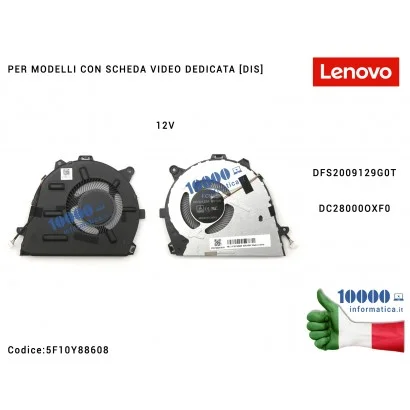 5F10Y88608 Ventola Fan CPU LENOVO [12V] IdeaPad 5-14IIL05 (81YH) 5-14ITL05 (82FE) Air-14ARE 2020 Air-14ILL 2020 [DIS] DFS2009...