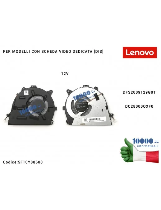 5F10Y88608 Ventola Fan CPU LENOVO [12V] IdeaPad 5-14IIL05 (81YH) 5-14ITL05 (82FE) Air-14ARE 2020 Air-14ILL 2020 [DIS] DFS2009...