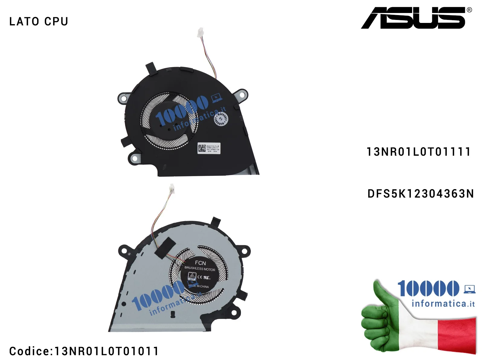 13NR01L0T01011 Ventola Fan CPU ASUS ROG Strix G531 G531G G531GT G531GU G531GD 13NR01L0T01011 13NR01L0T01111 DFS5K12304363N