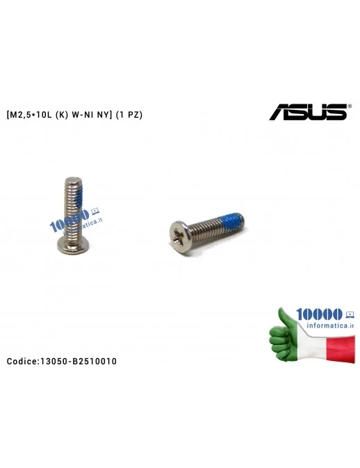 13050-B2510010 Vite di Fissaggio Notebook [M2,5*10L (K) W-NI NY] (1 PZ) ASUS VivoBook X580 X580GD X580V X580VD X580VN X756 X7...