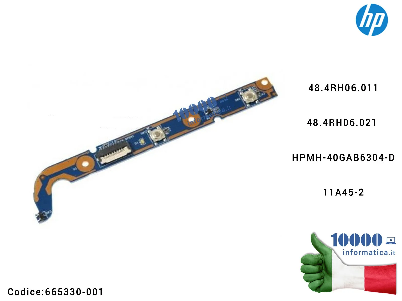665330-001 Pulsante Tasto Accensione Power Board HP Pavilion DV6-6000 DV6-6 Series 48.4RH06.011 HPMH-40GAB6304-D 48.4RH06.021...