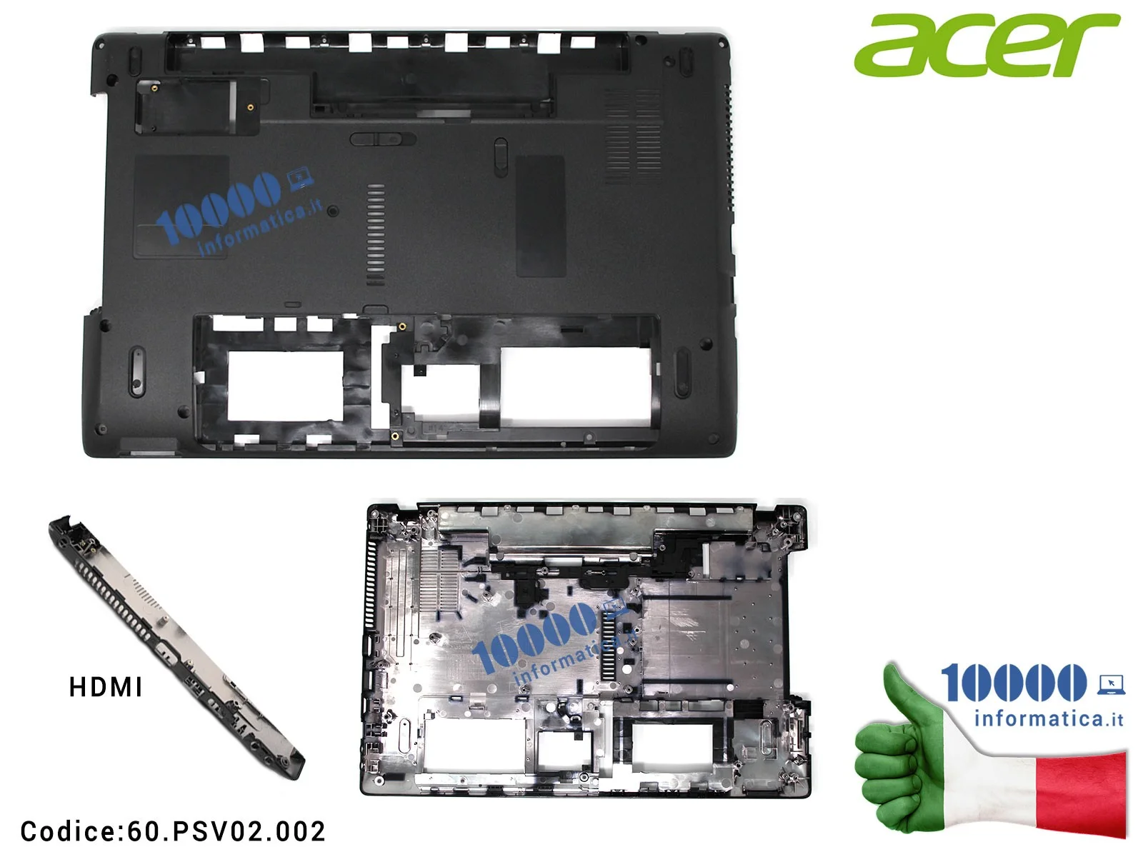 60.PSV02.002 Bottom Case Scocca Inferiore ACER Aspire 5741 5741Z 5741G 5251 5251Z 5251G 5551 5551G 5551Z (HDMI) Lower Case 60...