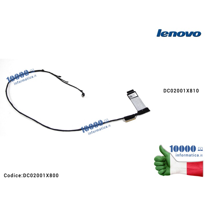 Cavo Flat LCD LENOVO Yoga 900-13ISK 900-13ISK2 Yoga 4 Pro 80MK DC02001X800 DC02001X810 BYG40 Cavo Flat LCD LENOVO Yoga 900-13ISK 900-13ISK2 Yoga 4 Pro 80MK DC02001X800 DC02001X810 BYG40