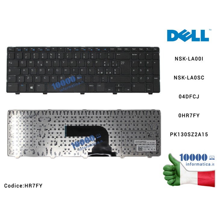 Tastiera Italiana DELL Inspiron 15 (3521) 15R (5521) 15R (2521) (FRAME LUCIDO) NSK-LA00I 04DFCJ 0HR7FY PK130SZ2A15 NSK-LA0SC CN-