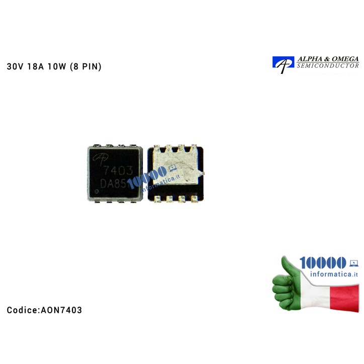 IC Chip AON7403L 74O3 AO74O3 AON74O3 7403 AO7403 AON7403 DFN3X3-8 Transistor P-MOSFET unipolare 30V 18A 10W DFN8 P-Channel MOSFE IC Chip AON7403L 74O3 AO74O3 AON74O3 7403 AO7403 AON7403 DFN3X3-8 Transistor P-MOSFET unipolare 30V 18A 10W DFN8 P-Channel MOSFE