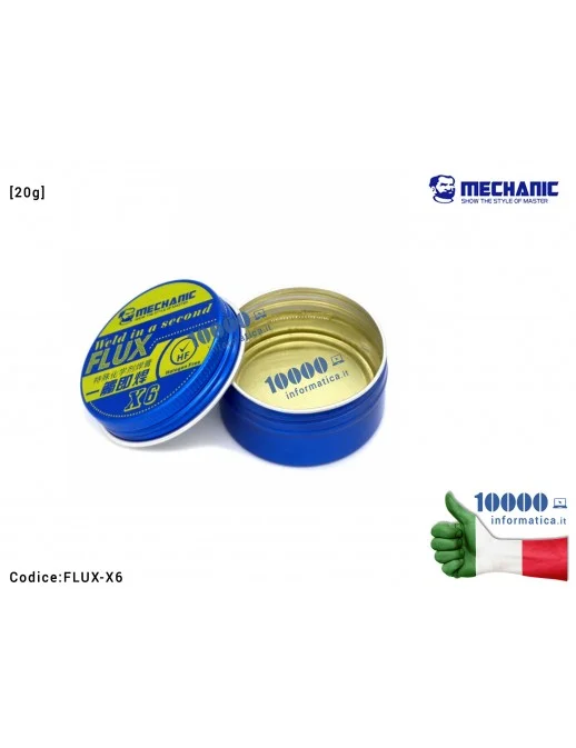 Pasta Colofonia Flussante MECHANIC X6 [20g] Rosin Flux Solder Paste Saldature per BGA SMD Welding Soldering Iron Scheda Madre No
