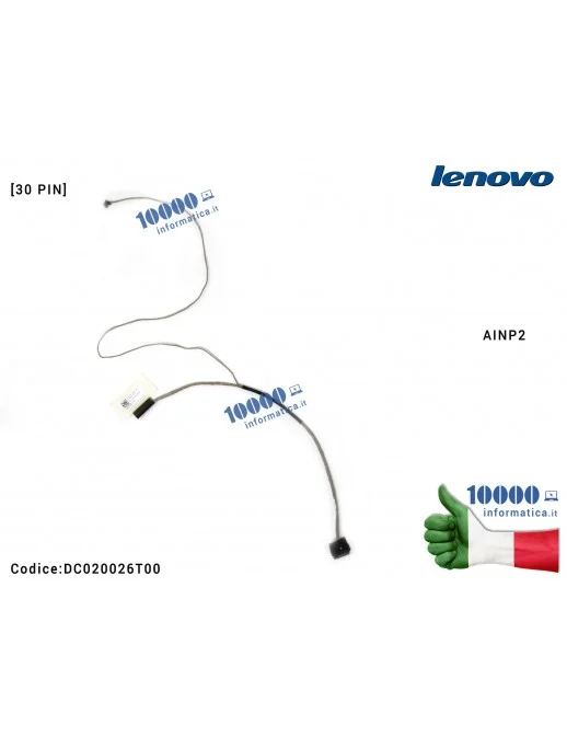 DC020026T00 Cavo Flat LCD LENOVO [30 PIN] IdeaPad 100-15IBY 100-15 100-14 15,6" AINP2 DC020026T00