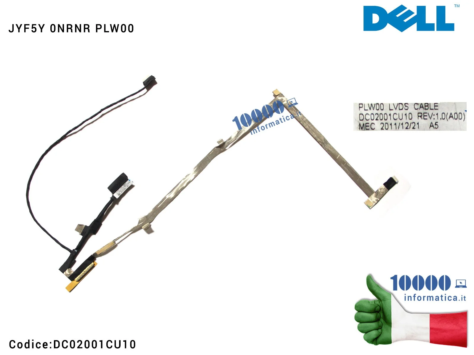 NRNR Cavo Flat LCD DELL XPS 14Z L412Z JYF5Y DC02001CU10 NRNR 0NRNR CN-0NRNR PLW00