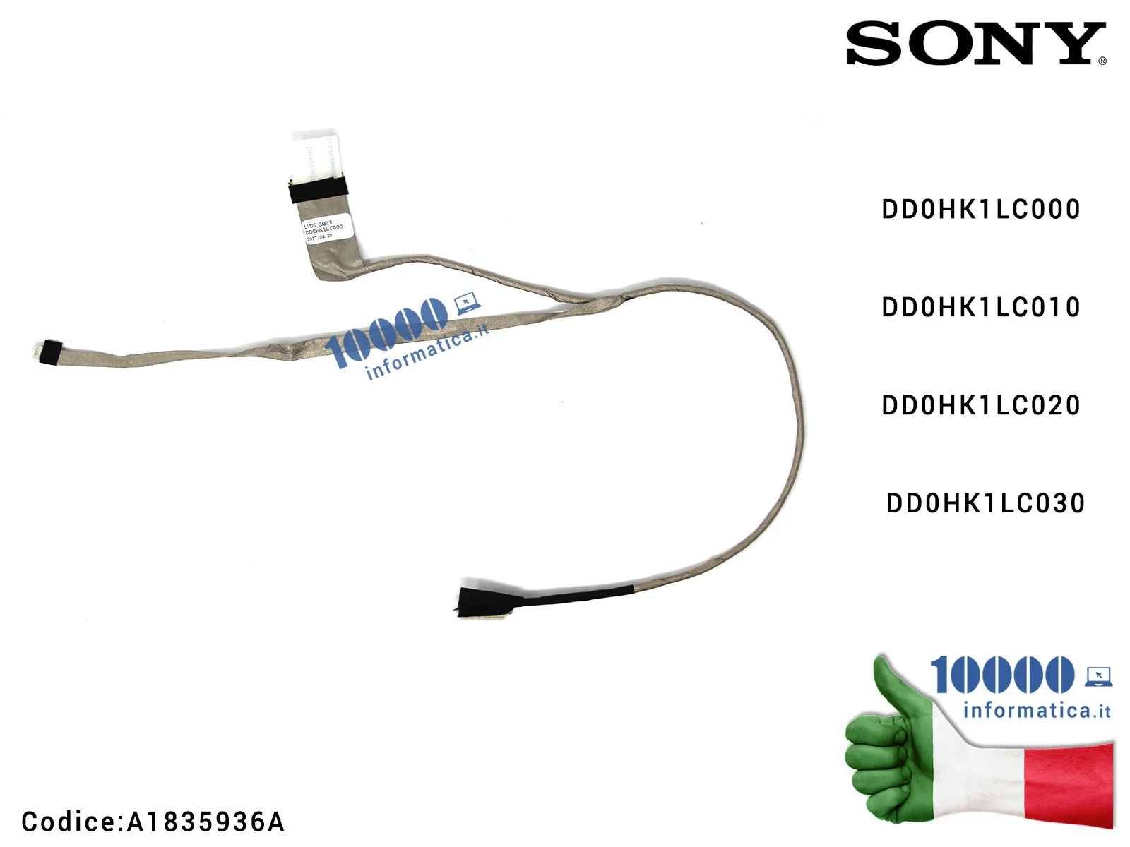 A1835936A Cavo Flat LCD SONY VPC-EH PCG-71911M PCG-71912L PCG-71913L DD0HK1LC000 DD0HK1LC010 DD0HK1LC020 DD0HK1LC030