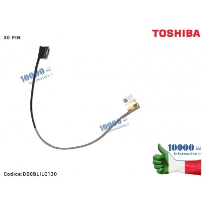 DD0BLILC130 Cavo Flat LCD TOSHIBA Satellite L50-B (30 PIN) DD0BLILC130 L55D-B S55-B L55-B L55T-B C55T-B S55-B52 S50 S50-B S55...