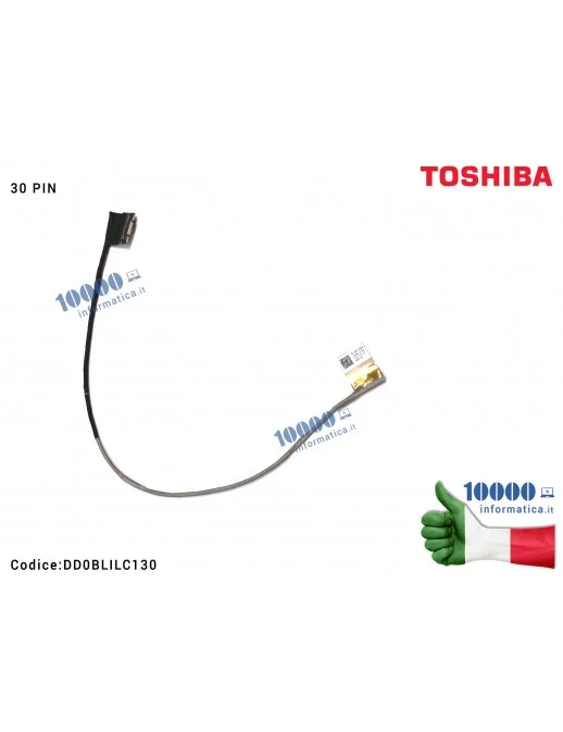 DD0BLILC130 Cavo Flat LCD TOSHIBA Satellite L50-B (30 PIN) DD0BLILC130 L55D-B S55-B L55-B L55T-B C55T-B S55-B52 S50 S50-B S55...