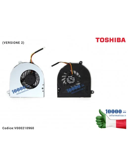 V000210960 Ventola di Raffreddamento Fan CPU TOSHIBA [3 PIN] Satellite C600 C655 C650 L630 L650 (Versione 2) KSB06105HA BA01 ...