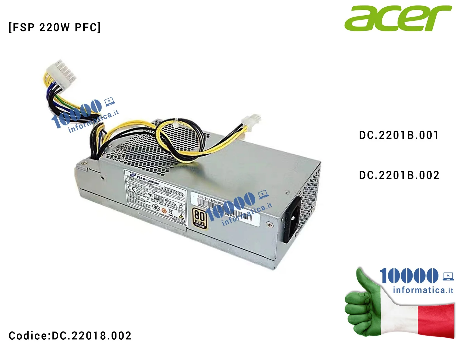 DC.22018.002 Alimentatore FSP 220W PFC ACER Veriton VX4640G X2640G X4630G X4650G X6630G X6640G X6650G DC.2201B.001 DC.2201B.002