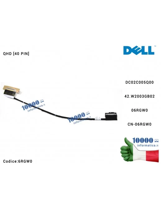 6RGW0 Cavo Flat LCD DELL XPS 15 9530 Precision M3800 [QHD] [40 PIN] DC02C005Q00 42.W2003GB02 06RGW0 CN-06RGW0