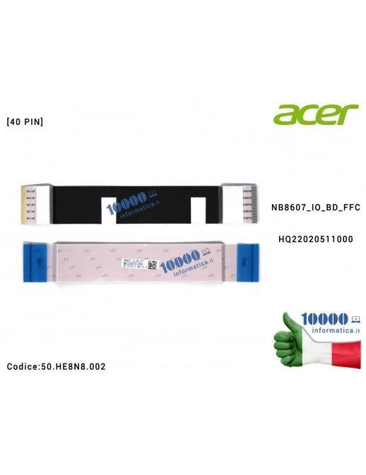 50.HE8N8.002 Cavo Collegamento FFC USB I/O MB ACER Aspire A315-22G A315-22 [40 PIN] NB8607_IO_BD_FFCHQ22020511000 50HE8N8002 ...