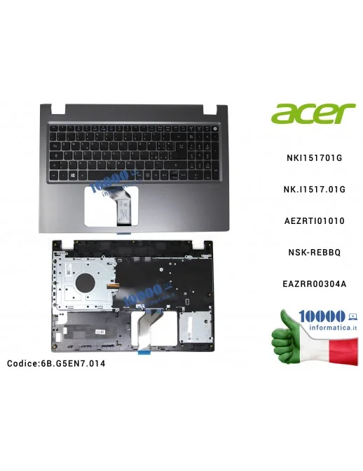 6B.G5EN7.014 Tastiera Italiana Completa di Top Case Superiore ACER Aspire V3-575G [GRIGIA] [RETROILLUMINATA] NKI151701G NK.I1...