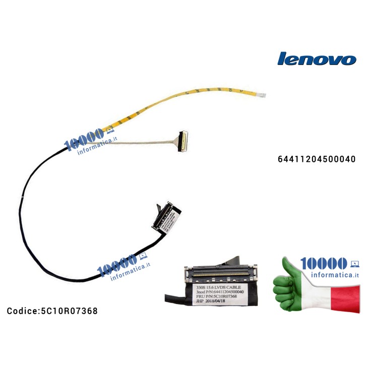 Cavo Flat LCD LENOVO IdeaPad 330S-15 5C10R07368 64411204500040 330S-15 330S-15IKB 330S-15ISK 7000-15IKB 7000-15IKBR 330S-15ARR 3