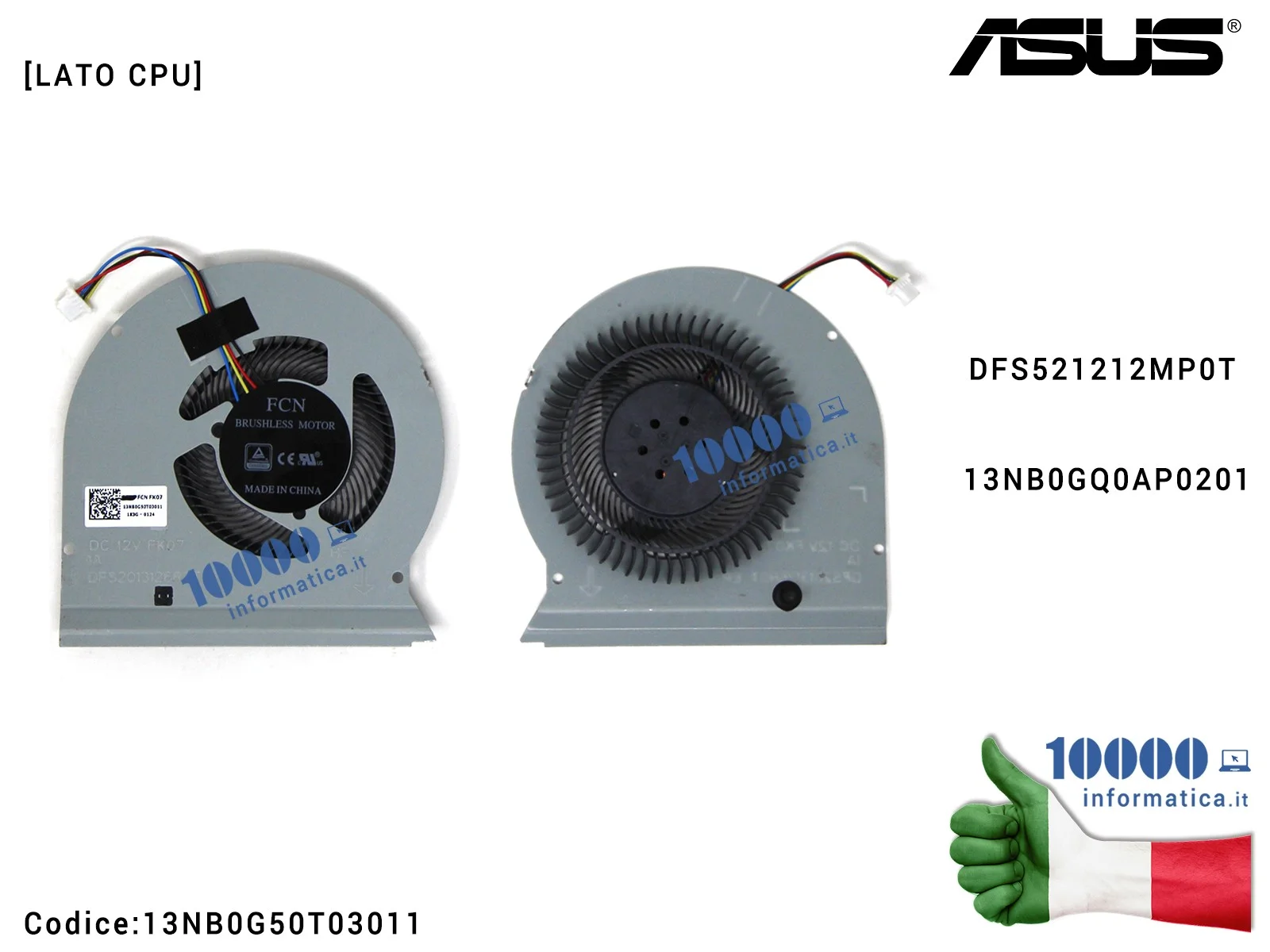 13NB0G50T03011 Ventola di Raffreddamento Fan CPU ASUS ROG STRIX SCAR FX503VS GL503VS GL703VS DFS2013126ROT DFS2013126R0T